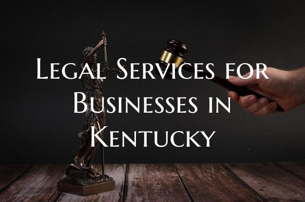 Legal Services for Businesses in Kentucky