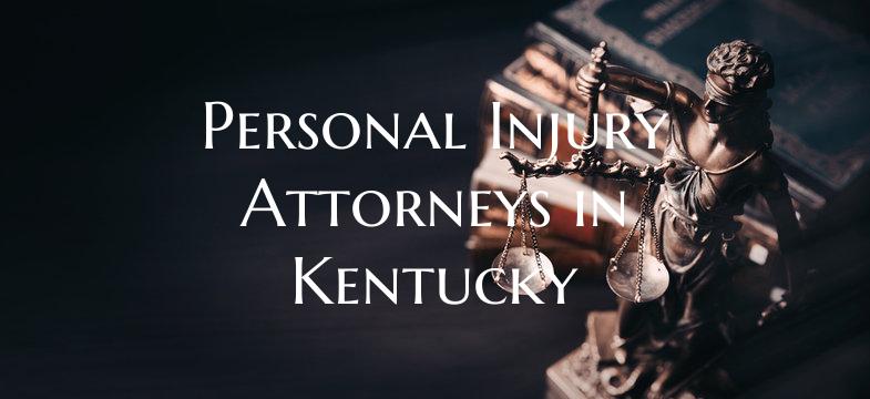 Personal Injury Attorneys in Kentucky